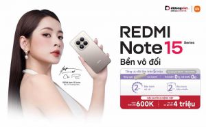Sở hữu Redmi Note 15 series tại Di Động Việt với loạt ưu đ&atilde;i, thu cũ - đổi mới trợ gi&aacute; đến 4 triệu đồng