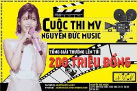 Cuộc thi MV Nguyễn Đức Music 2021 khởi động t&igrave;m kiếm th&iacute; sinh