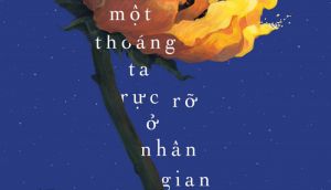 MỘT THOÁNG TA RỰC RỠ Ở NHÂN GIAN: HUY ĐỘNG KÝ ỨC ĐỂ SỐNG SÓT