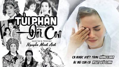 Nguyễn Minh Anh viết “Tủi phận đời con” dành tặng cho ái nữ của cố NSUT Vũ Linh