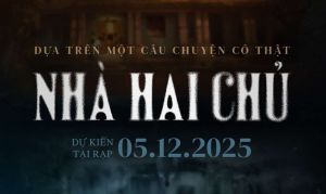 MỘT BỘ PHIM TÂM LINH VỚI TÊN GỌI “NHÀ HAI CHỦ” GIỚI THIỆU NHỮNG HÌNH ẢNH ĐẦU TIÊN